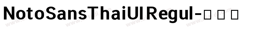 NotoSansThaiUI Regul字体转换